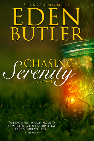 Chasing Serenity (2013) by Eden Butler