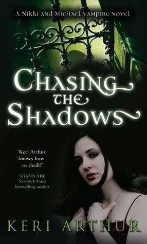 Chasing the Shadows (2002) by Keri Arthur