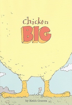 Chicken Big (2010) by Keith Graves