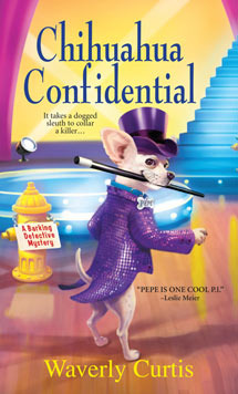 Chihuahua Confidential (2013) by Waverly Curtis