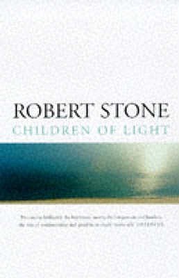 Children Of Light (1999) by Robert  Stone