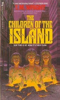 Children of the Island (1983) by T.M. Wright