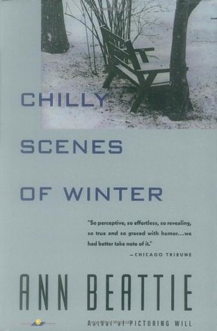 Chilly Scenes of Winter (1991) by Ann Beattie