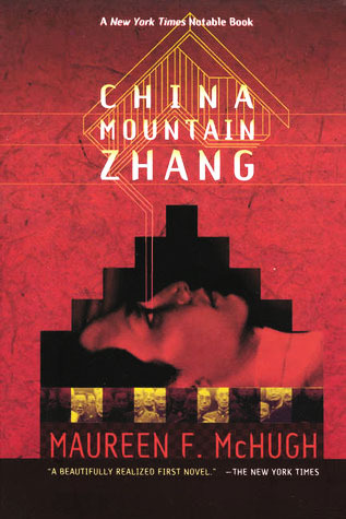 China Mountain Zhang (1997) by Maureen F. McHugh