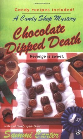 Chocolate Dipped Death (2006) by Sammi Carter