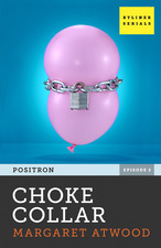 Choke Collar (2012) by Margaret Atwood