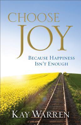 Choose Joy: Because Happiness Isn't Enough (2013)