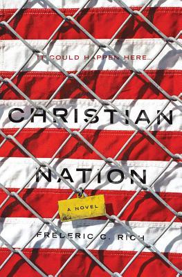 Christian Nation (2013) by Frederic C. Rich