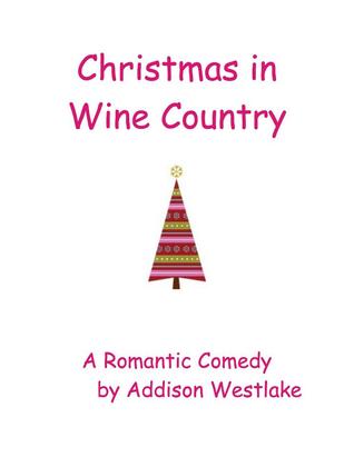 Christmas in Wine Country (2012) by Addison Westlake