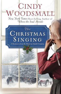 Christmas Singing: A Romance from the Heart of Amish Country (2014) by Cindy Woodsmall