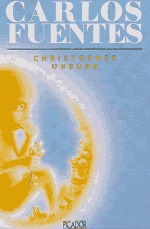 Christopher Unborn (1990) by Carlos Fuentes