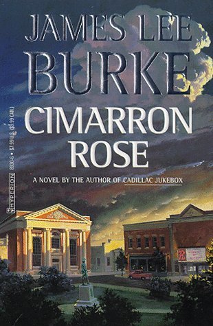 Cimarron Rose (1998) by James Lee Burke
