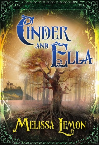 Cinder and Ella (2011) by Melissa Lemon