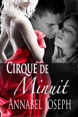 Cirque de Minuit (2012) by Annabel Joseph
