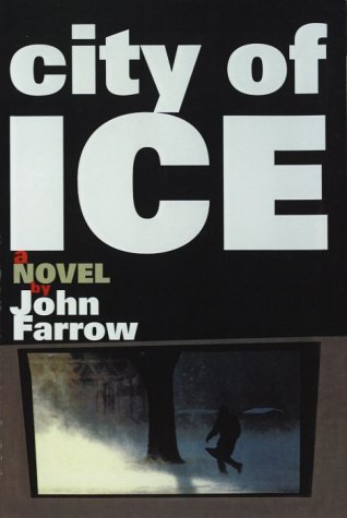 City of Ice (1999) by John Farrow