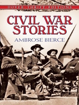 Civil War Stories (1994) by Ambrose Bierce