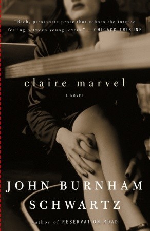 Claire Marvel (2003) by John Burnham Schwartz