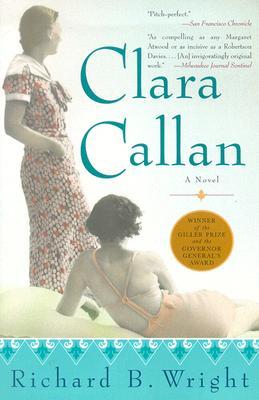 Clara Callan (2003) by Richard B. Wright