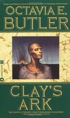 Clay's Ark (1996) by Octavia E. Butler