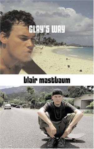 Clay's Way (2004) by Blair Mastbaum