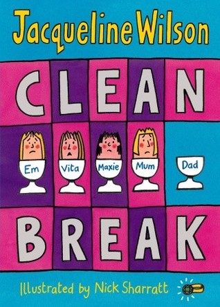 Clean Break (2006) by Jacqueline Wilson