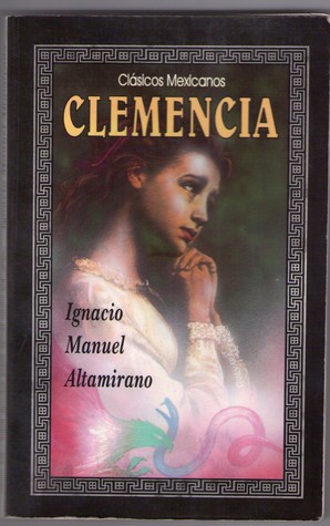 Clemencia (1998) by Ignacio Manuel Altamirano