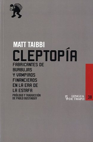 Cleptopía (2012) by Matt Taibbi
