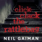 Click-Clack the Rattlebag (2012) by Neil Gaiman