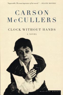 Clock Without Hands (1998) by Carson McCullers