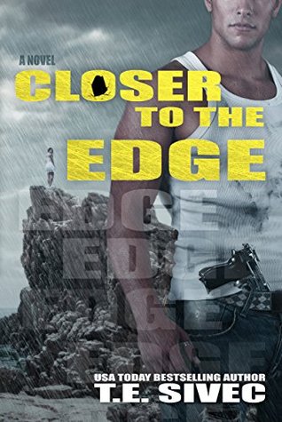 Closer to the Edge (2014) by T.E. Sivec