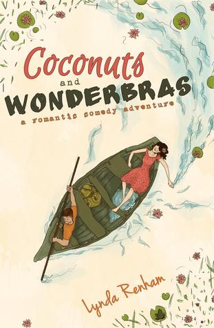 Coconuts and Wonderbras: A Romantic Comedy Adventure (2012) by Lynda Renham