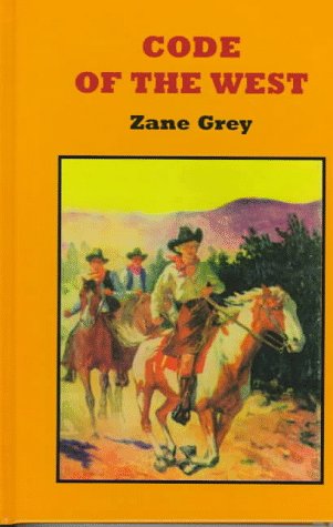 Code of the West (1995) by Zane Grey