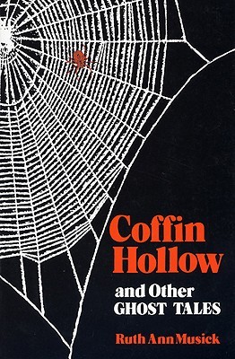 Coffin Hollow and Other Ghost Tales (1977) by Ruth Ann Musick