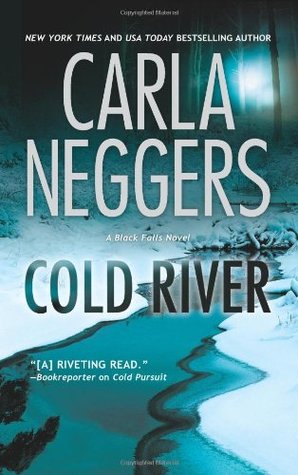 Cold River (2009) by Carla Neggers