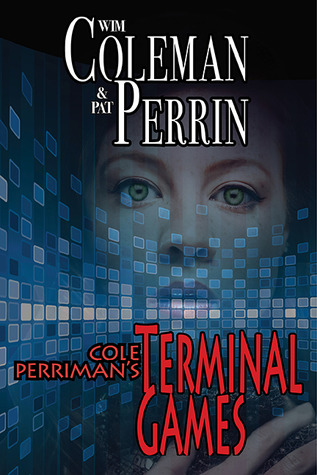 Cole Perriman's Terminal Games (2013) by Wim Coleman