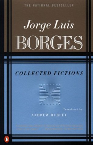 Collected Fictions (1999) by Jorge Luis Borges