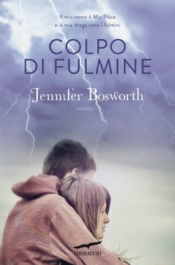 Colpo di fulmine (2013) by Jennifer Bosworth