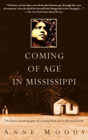 Coming of Age in Mississippi (2004) by Anne Moody