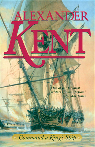 Command a King's Ship (1998) by Alexander Kent