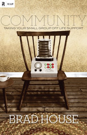 Community: Taking Your Small Group off Life Support (Re:Lit) (2011)