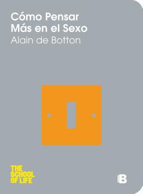 Como Pensar Mas en el Sexo (2012)