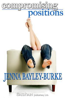 Compromising Positions (2009) by Jenna Bayley-Burke