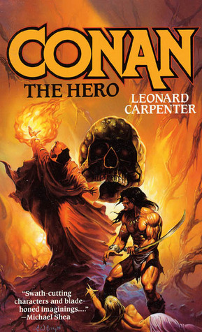 Conan The Hero (1991) by Leonard P. Carpenter