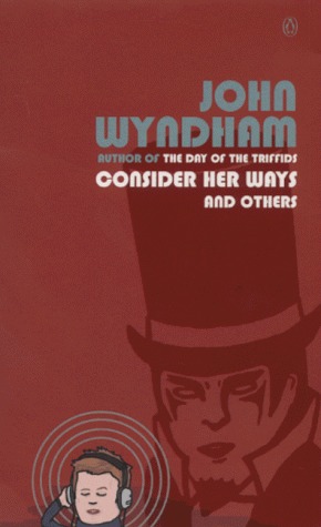 Consider Her Ways and Others (2014) by John Wyndham