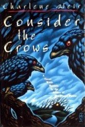 Consider the Crows (1993) by Charlene Weir