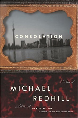 Consolation (2006) by Michael Redhill