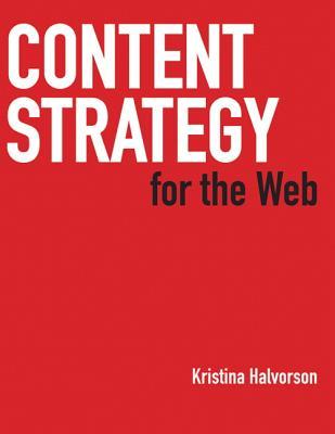 Content Strategy for the Web (2009)