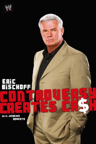 Controversy Creates Cash (2006) by Jeremy Roberts