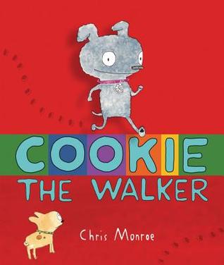 Cookie, the Walker (2013) by Chris Monroe