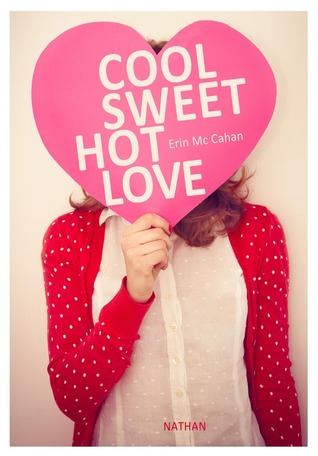 Cool Sweet Hot Love (2014) by Erin McCahan